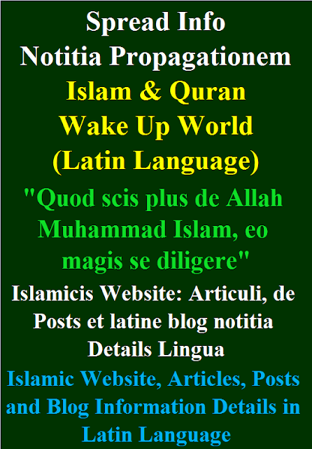 Islamic Website, Articles, Posts and Blog Information Details in Latin Language Islamicis Articuli, de et latine notitia Lingua