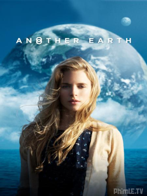 Phim Một Trái Đất Khác - Another Earth (2011)