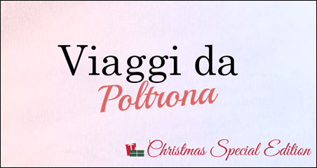 Viaggi da poltrona natale