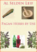 Al Selden Leif - Pagan Herbs by Use