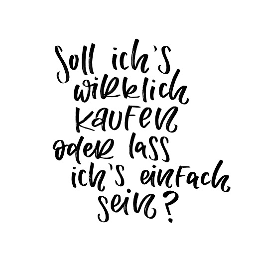 Soll ich's wirklich kaufen oder lass ich's einfach sein? Lieber länger überlegen vor dem Kauf