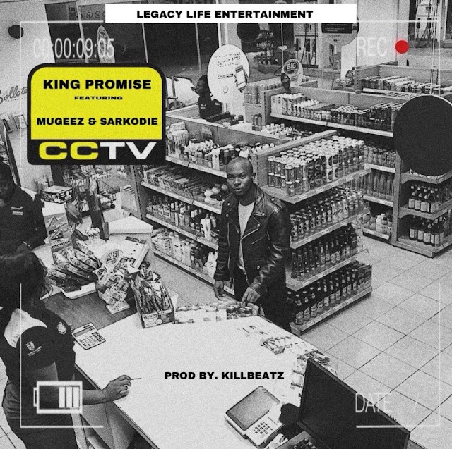 KING PROMISE FT SARKODIE & MUGEEZ(CCTV)