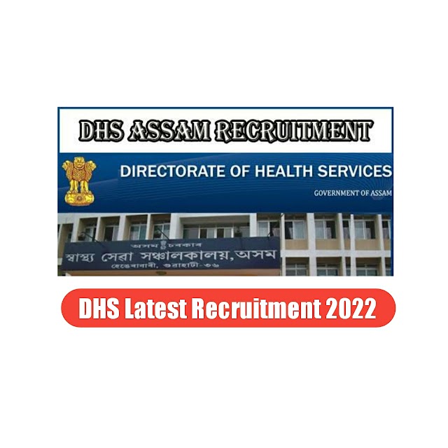 DHS Assam Recruitment 2022 Notification Out : Online Apply 