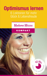 http://www.madamemissou.de/die-schule-des-optimismus/