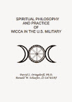 Spiritual Philosophy And Practice Of Wicca In The US Military