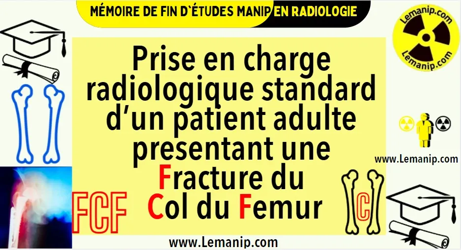 Mémoire Manipulateur En Radiologie Prise en charge radiologique standard d’un patient adulte presentant une fracture du col du femur