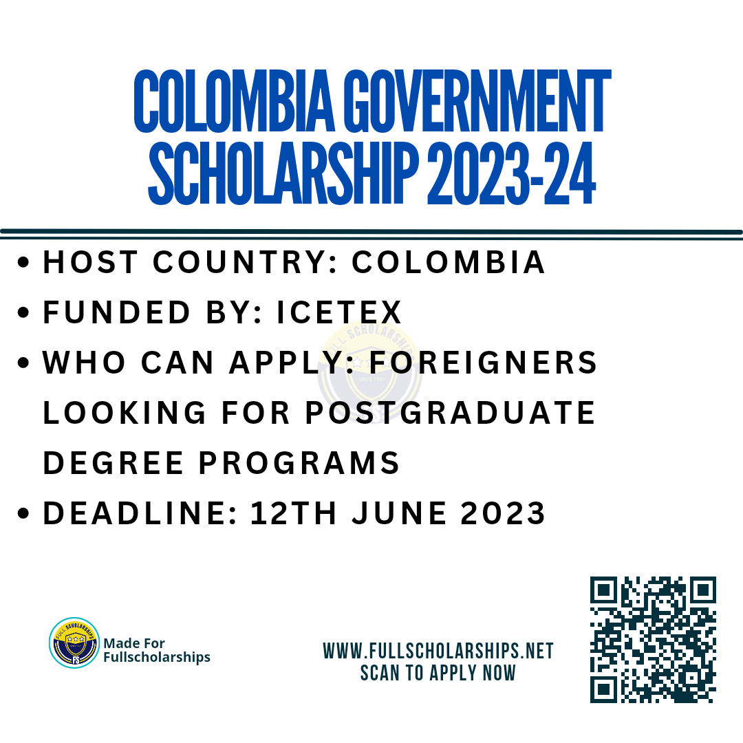 Fully Funded Government of Colombia Scholarships 2023-2024 for International Students for Masters and PhD 