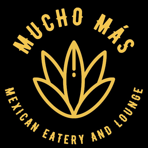 Mucho Mas Mexican Eatery & Lounge