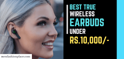 best true wireless earbuds under 10000