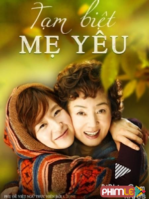 Movie Goodbye Mom | Tạm Biệt Mẹ Yêu (2009)