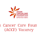 Assam  Cancer  Care  Foundation  (ACCF)  Vacancy