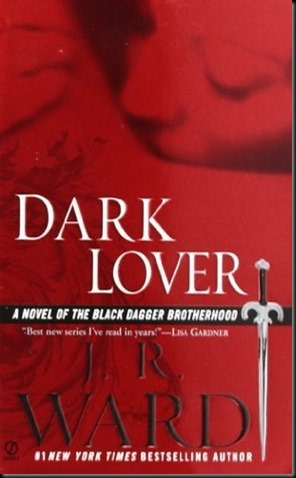 Dark Lover  (Black Dagger Brotherhood #1)