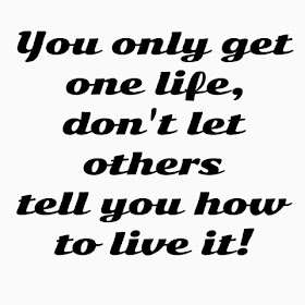 you-only-get-one-life-quote