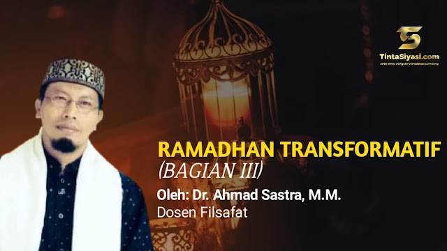 Ramadhan Transformatif (Bagian III)