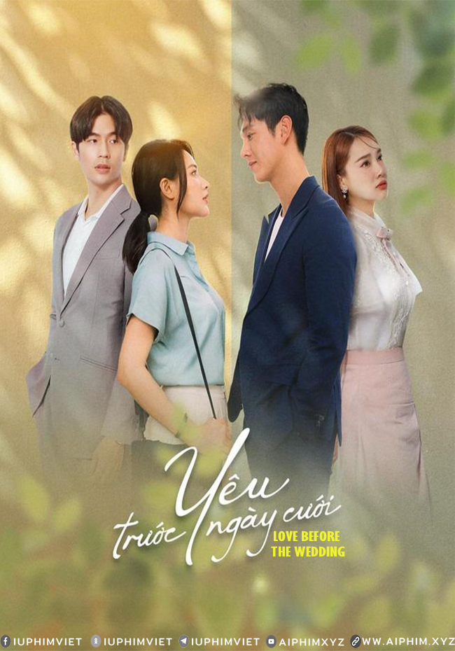 Yêu Trước Ngày Cưới - Love Before The Wedding (2023)-www.aiphim.xyz