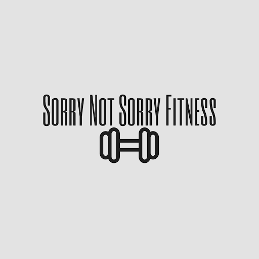 Sorry Not Sorry Fitness