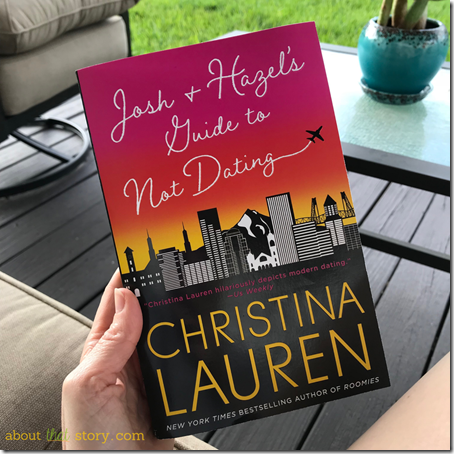 Review: Josh and Hazel's Guide to Not Dating by Christina Lauren | About That Story