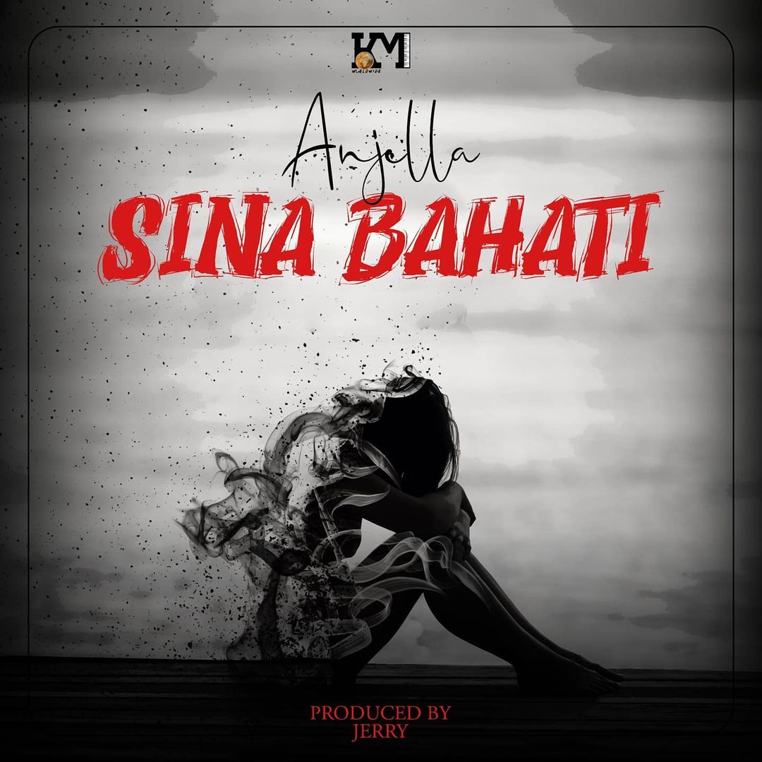 Audio: Anjella -  sina bahati || Mp3 Download