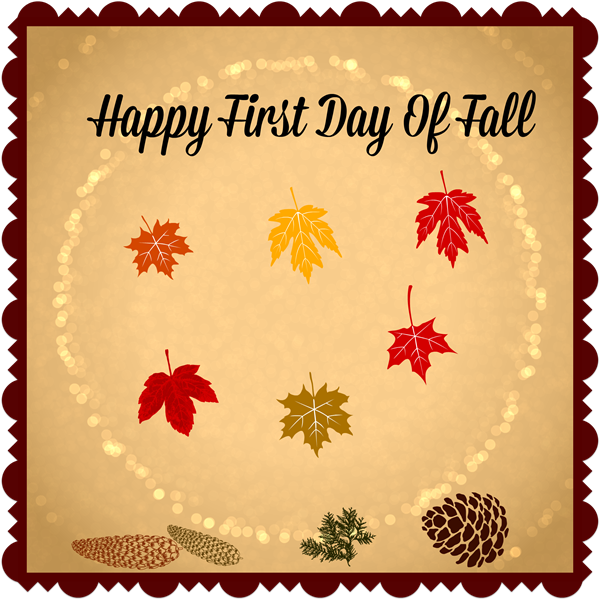 HAPPY FIRST DAY OF FALL 