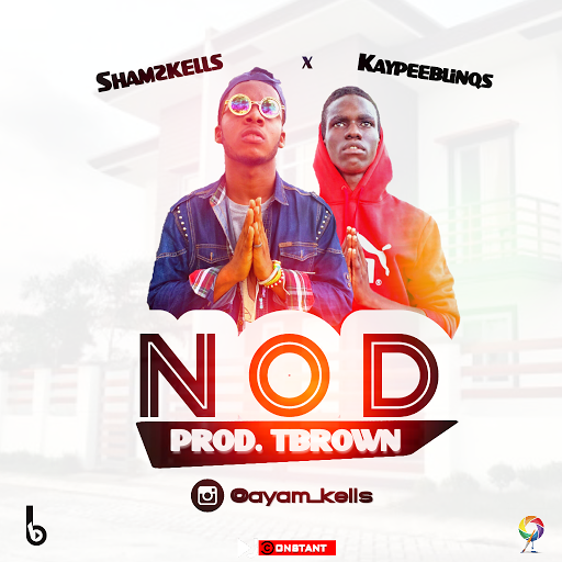 360Pub Music: Shamzkells — "NOD" Ft. Kaypeeblinqs (Prod. Tbrown) 