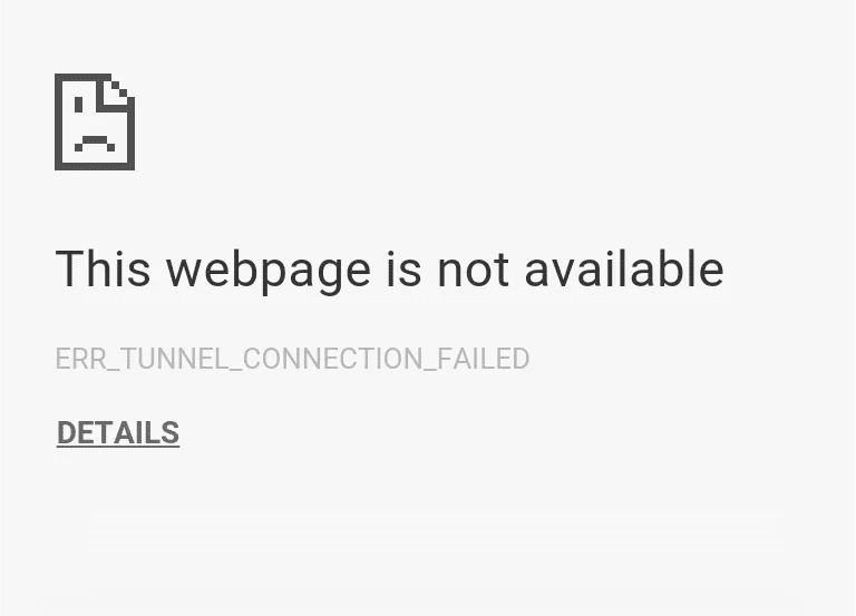 Solución: error ERR_TUNNEL_CONNECTION_FAILED en Google Chrome