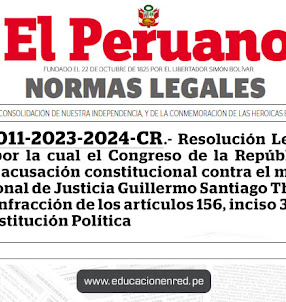 R. L. N 011-2023-2024-CR.- Resolución Legislativa del Congreso por la cual el Congreso de la República resuelve archivar la acusación constitucional contra el miembro de la Junta Nacional de Justicia Guillermo Santiago Thornberry Villarán por infracción de los artículos 156, inciso 3, y 139, inciso 3, de la Constitución Política