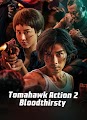 Xem Phim Chiến Phủ Hành Động 2: Điệp Huyết - Tomahawk Action 2 Bloodthirsty (2023) HD Vietsub mien phi - Poster Full HD