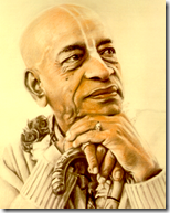 [Prabhupada]