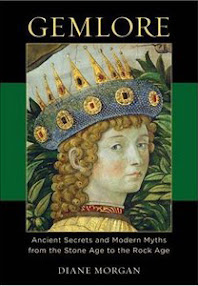 Cover of Diane Morgan's Book Gemlore Ancient Secrets and Modern Myths From the Stone Age to the Rock Age Cover of Diane Morgan's Book Gemlore Ancient Secrets and Modern Myths From the Stone Age to the Rock Age