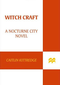 Cover of Caitlin Kittredge's Book Nocturne City Book 4 Witch Craft