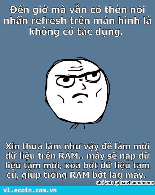 Máy không lag vẫn nhấn càng rồi ko có j thay đổi, xong bảo không có tác dụng.. "trẻ trâu"