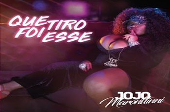 Baixar Que Tiro Foi Esse MP3 – Jojo Maronttinni Baixar Que Tiro Foi Esse MP3 – Jojo Maronttinni
