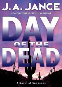 Day of the Dead By J. A. Jance