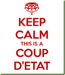 keep-calm-this-is-a-coup-d-etat