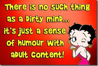 no such thing as a dirty mind