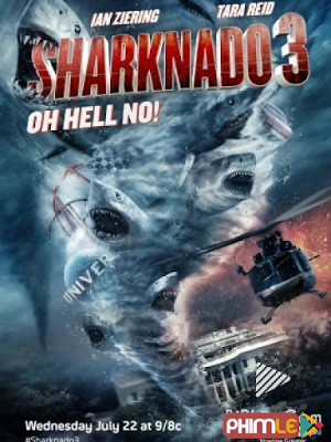 Movie Sharknado 3 Oh Hell No | Cá Mập Cuồng Loạn 3 (2015)