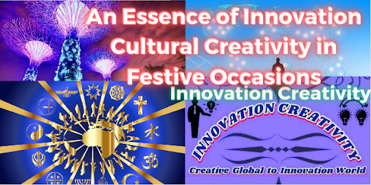 An Essence of Innovation Cultural Creativity in Festive Occasions