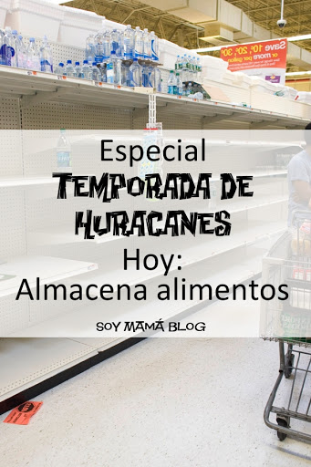 Temporada de Huracanes: Almacena alimentos