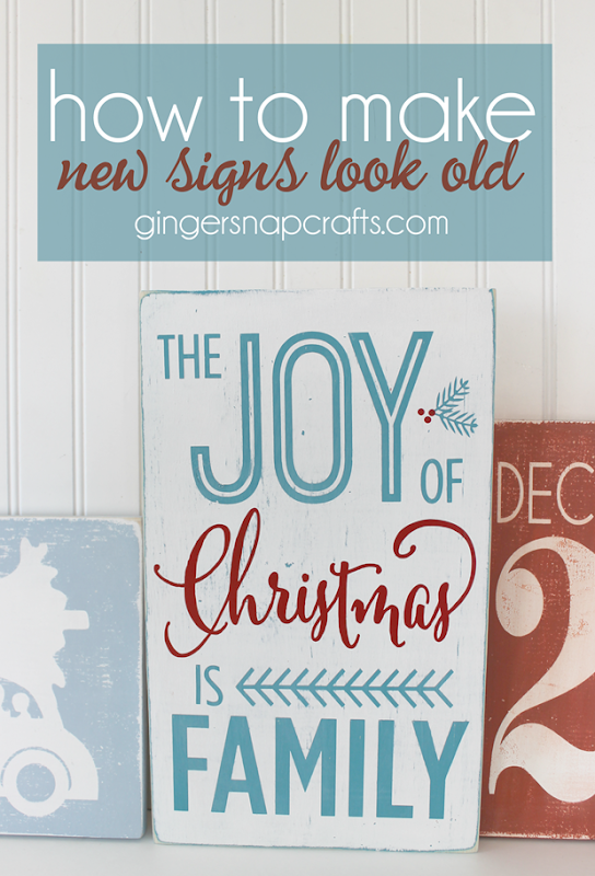 How to Make New Signs Look Old at   GingerSnapCrafts.com