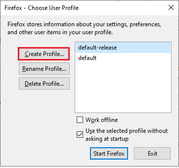 Utwórz profil… opcja.  Napraw Firefoksa SSL_ERROR_NO_CYPHER_OVERLAP w systemie Windows 10