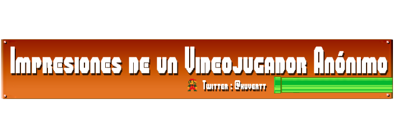 Impresiones de un Videojugador Anónimo