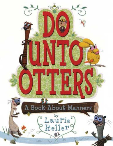 Do Unto Otters: A Book About Manners by.