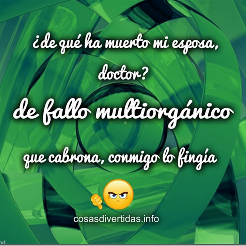 de qué ha muerto mi esposa, doctor, humor