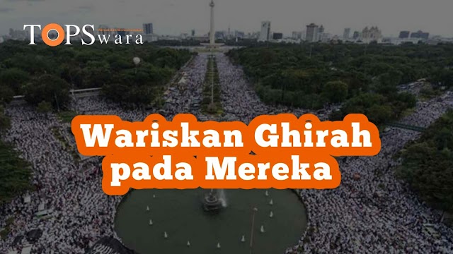 Wariskan Ghirah pada Mereka