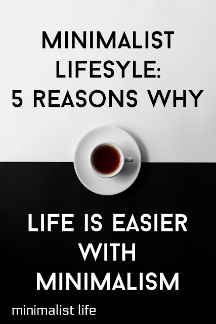 Minimalist lifestyle: 5 reasons why life is easier with minimalism