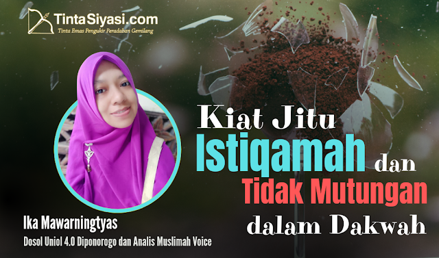 Kiat Jitu Istiqamah dan Tidak "Mutungan" dalam Dakwah