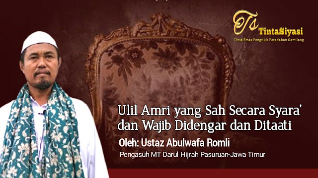 Ulil Amri yang Sah Secara Syara' dan Wajib Didengar dan Ditaati