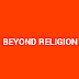 BEYOND RELIGION part 1. THE FATHERHOOD OF GOD 