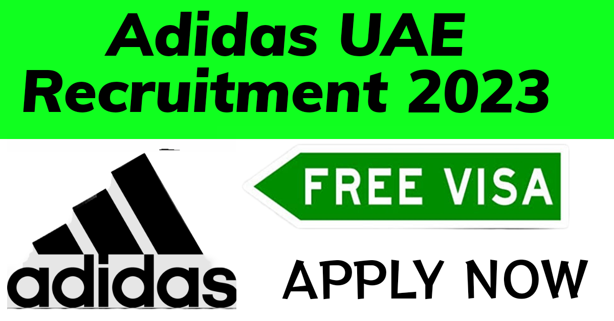 Trueno Bajo mandato gritar Adidas UAE Recruitment 2023 | Apply now - Kerala job vacancies