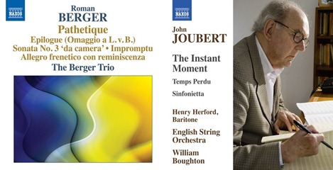 CD REVIEWS: Naxos recording of music by ROMAN BERGER (Naxos 8.573406) and JOHN JOUBERT (Naxos 8.571368)